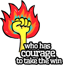 who has courage to take the win